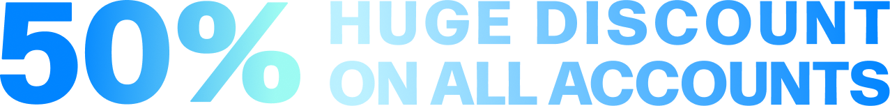 40% Huge discount ON ALL ACCOUNTS