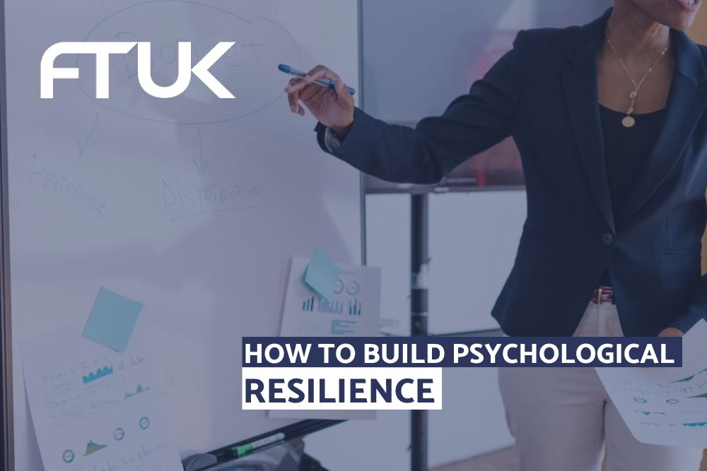 HOW TO BUILD PSYCHOLOGICAL RESILIENCE