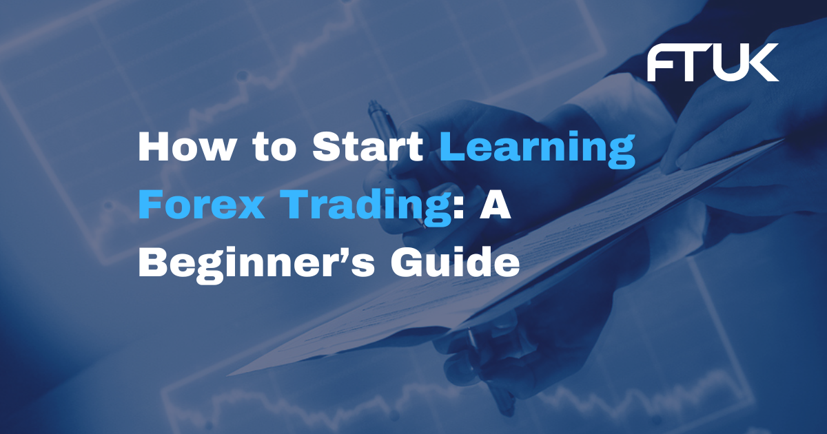 How to Start Learning Forex Trading: A Beginner’s Guide