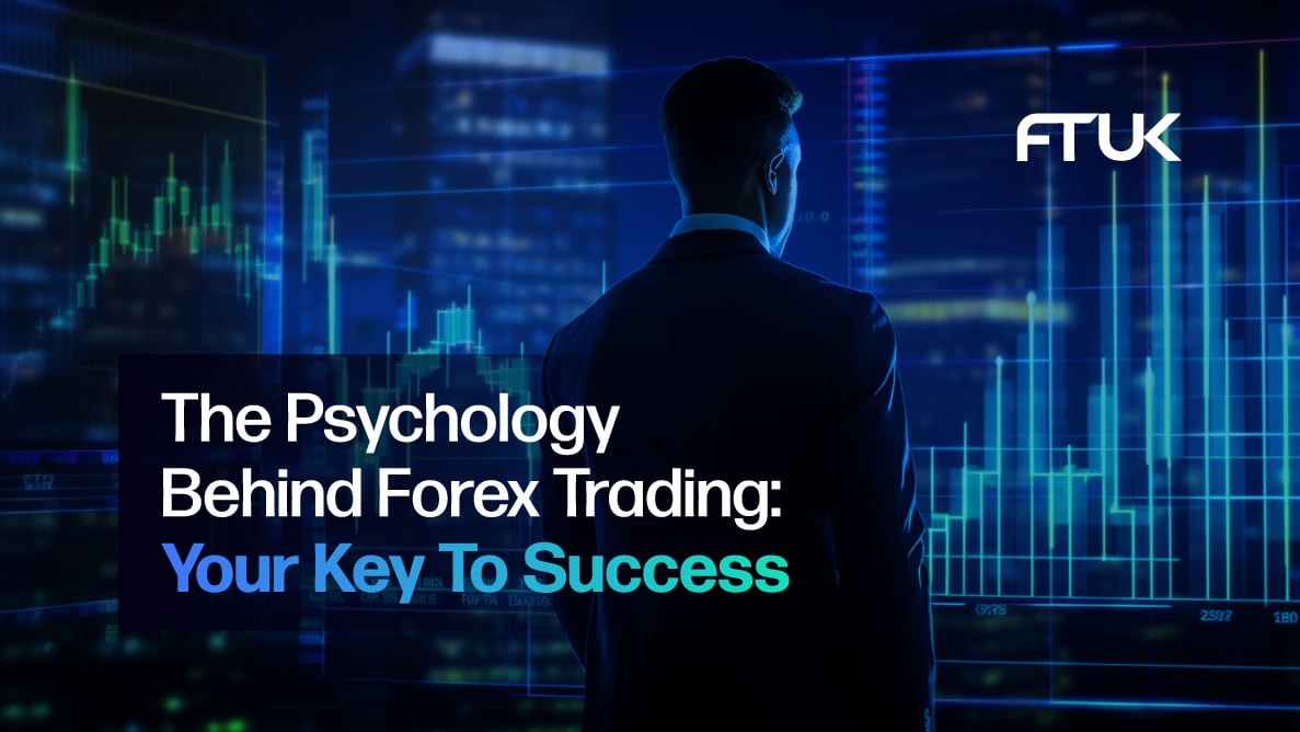 The Psychology Behind Forex Trading: Your Key To Success