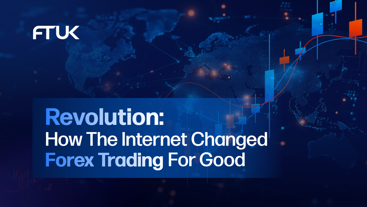 Revolution: How The Internet Changed Forex Trading For Good