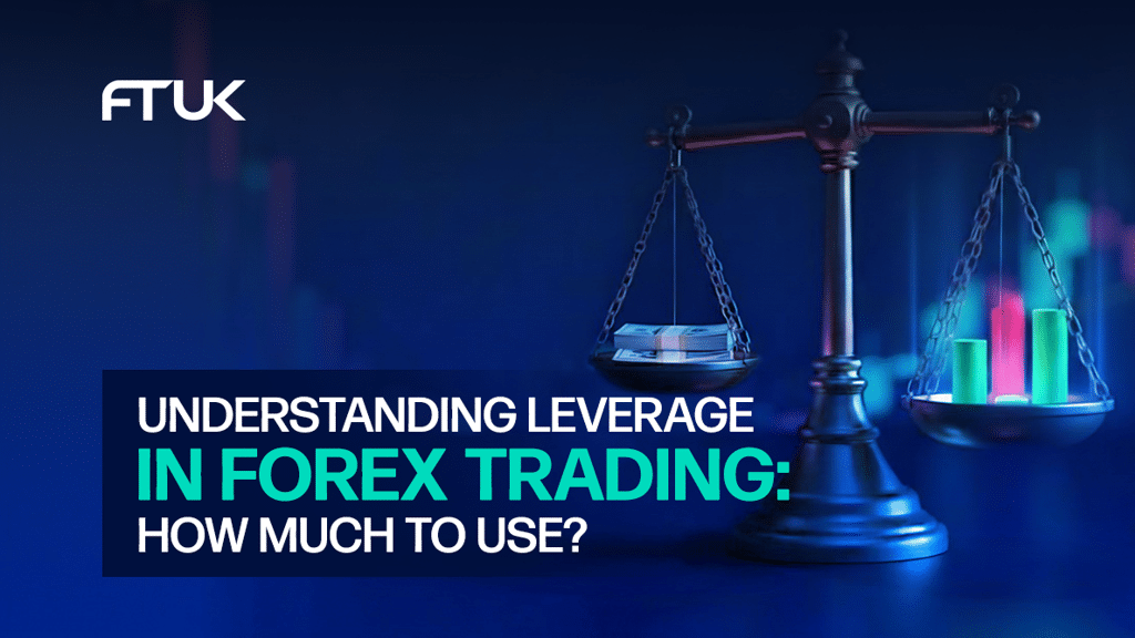 Understanding Leverage In Forex Trading: How Much To Use?