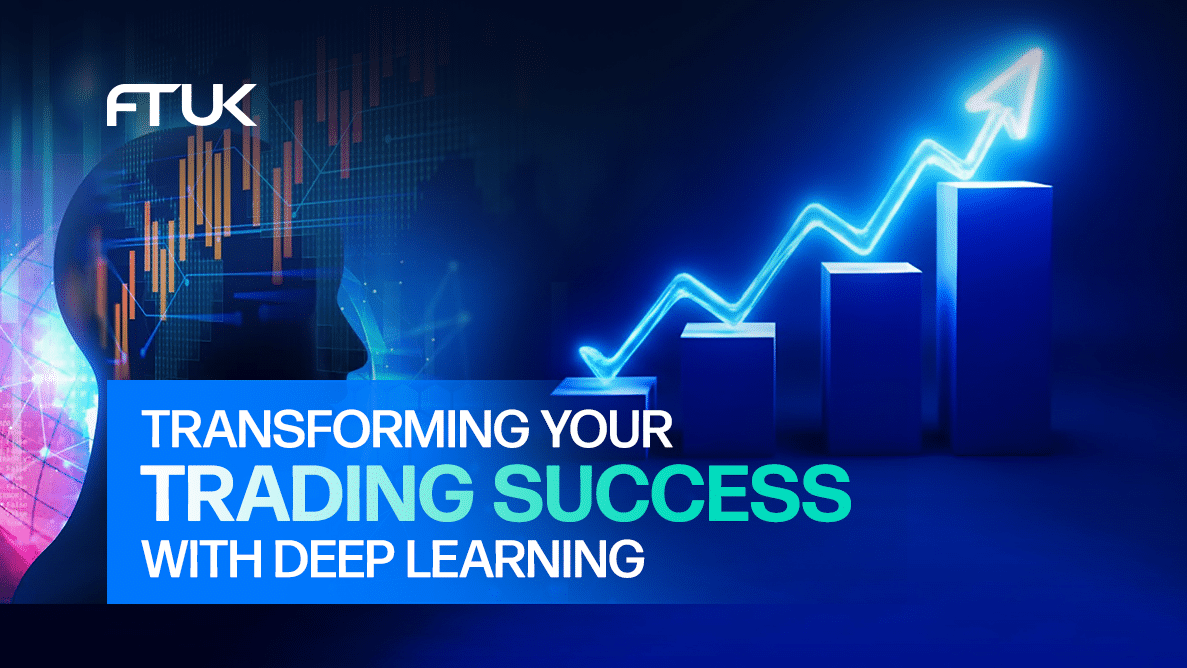 Transforming Your Trading Success With Deep Learning