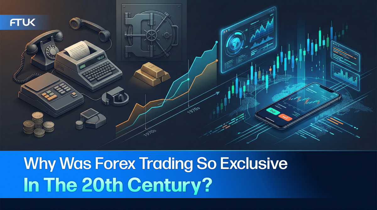 Why Was Forex Trading So Exclusive In The 20th Century?